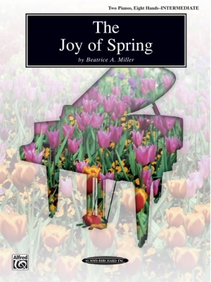 Summy-Birchard - The Joy of Spring - Miller - Piano Quartet (2 Pianos, 8 Hands) - Parts Set