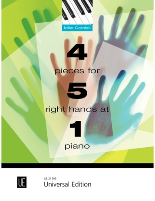 Universal Edition - 4 Pieces for 5 Right Hands at 1 Piano Cornick 1piano, 5mains droites Livre