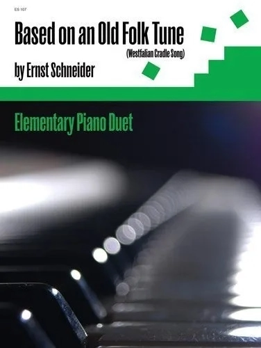 Based on an Old Folk Tune (Westfalian Cradle Song) - Schneider - Piano Duet (1 Piano, 4 Hands) - Sheet Music