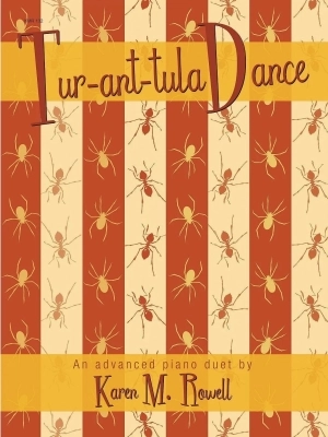 Debra Wanless Music - Tur-ant-tula Dance - Rowell - Piano Duet (1 Piano, 4 Hands) - Sheet Music