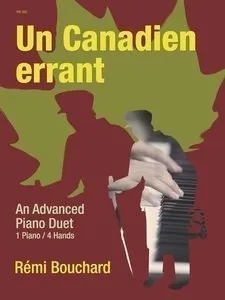 Un Canadien errant - Canadian Folk Song/Bouchard - Piano Duet (1 Piano 4 Hands) - Sheet Music