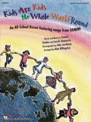 Hal Leonard - Kids Are Kids the Whole World Round (Musical by GEMINI)