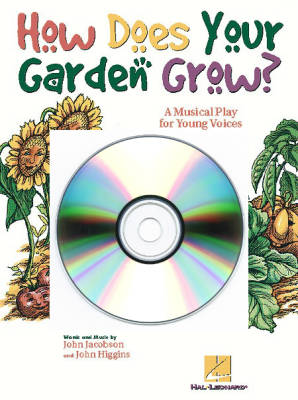 How Does Your Garden Grow? (Musical) - Higgins/Jacobson - Preview CD