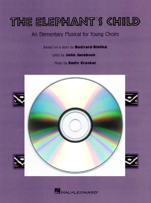Hal Leonard - The Elephants Child (Musical) - Jacobson/Crocker - Preview CD