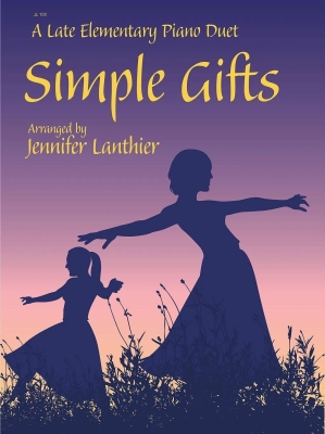 Debra Wanless Music - Simple Gifts - Traditional/Lanthier - Piano Duet (1 Piano, 4 Hands) - Sheet Music