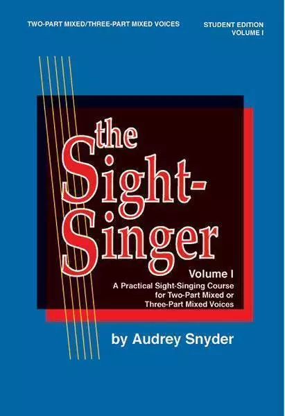 The Sight-Singer, Volume I for Two-Part Mixed/Three-Part Mixed Voices