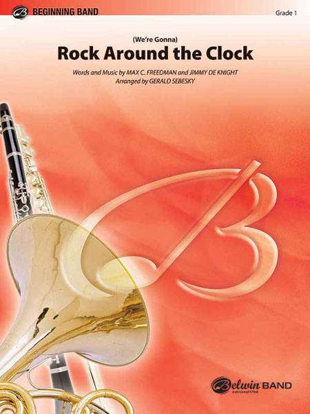 (We\'re Gonna) Rock Around the Clock - Freedman/De Knight/Sebesky - Concert Band - Gr. 1