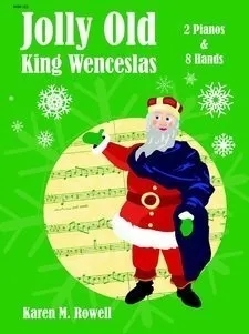 Debra Wanless Music - Jolly Old King Wenceslas - Rowell - Piano Quartet (2 Pianos, 8 Hands) - Sheet Music