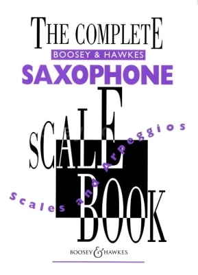 Boosey & Hawkes - The Complete Boosey & Hawkes Scale Book: Scales and Arpeggios - Saxophone - Book