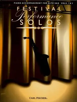 Carl Fischer - Festival Performance Solos, Vol. 1 & 2 - Piano Accompaniment for Alto Saxophone - Book