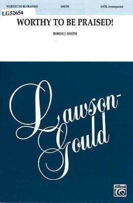 Lawson-Gould Music Publishing - Worthy to Be Praised!