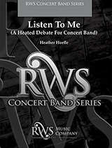 Listen To Me (A Heated Debate For Concert Band) - Hoefle - Concert Band - Gr. 3