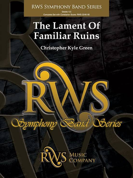 The Lament Of Familiar Ruins - Green - Concert Band - Gr. 4.5