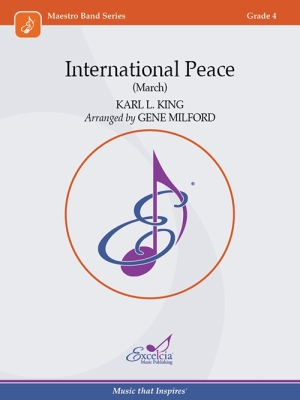Excelcia Music Publishing - International Peace (March) - King/Milford - Concert Band - Gr. 4