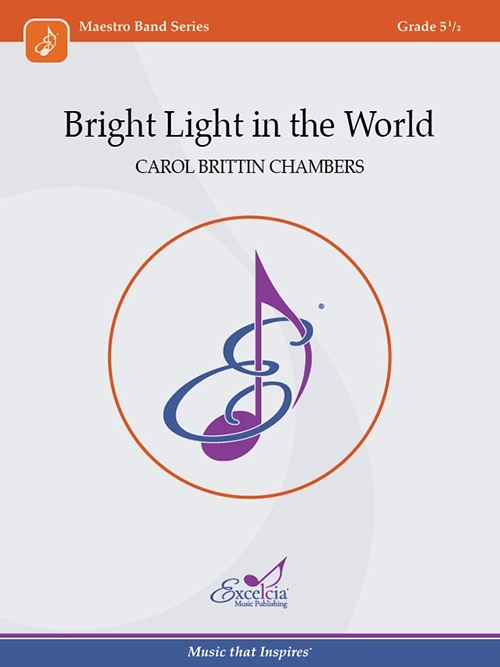 Bright Light in the World - Chambers - Concert Band - Gr. 5.5