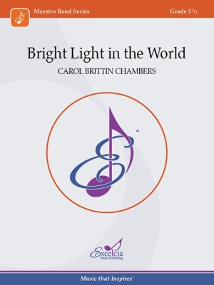 Excelcia Music Publishing - Bright Light in the World - Chambers - Concert Band - Gr. 5.5