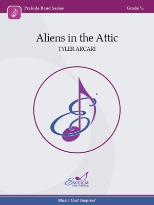 Excelcia Music Publishing - Aliens in the Attic - Arcari - Concert Band - Gr. 0.5