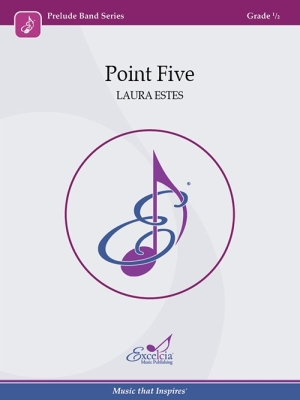 Excelcia Music Publishing - Point Five - Estes - Concert Band - Gr. 0.5