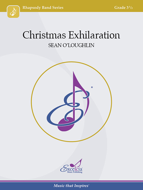 Christmas Exhilaration - O\'Loughlin - Concert Band - Gr. 3.5