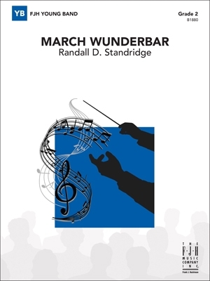 FJH Music Company - March Wunderbar - Standridge - Concert Band - Gr. 2