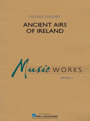 Hal Leonard - Ancient Airs of Ireland - Sweeney - Concert Band - Gr. 3