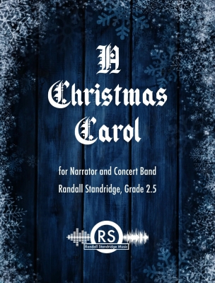 Randall Standridge - A Christmas Carol - Standridge - Concert Band - Gr. 2.5