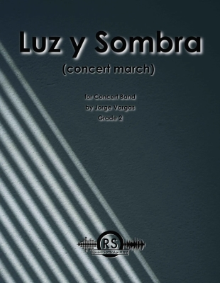 Randall Standridge - Luz Y Sombra (Concert March) - Vargas - Concert Band - Gr. 2