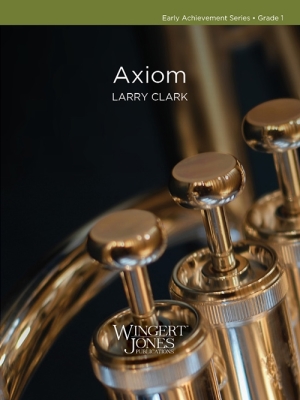 Wingert-Jones Publications - Axiom - Clark - Concert Band - Gr. 1