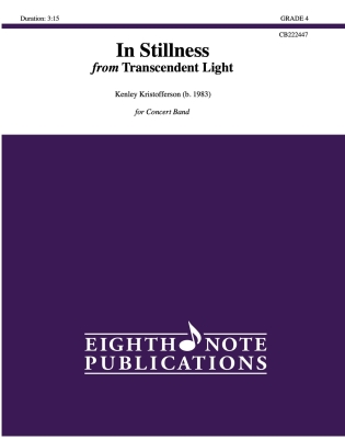 Eighth Note Publications - In Stillness from Transcendent Light - Kristofferson - Concert Band - Gr. 4