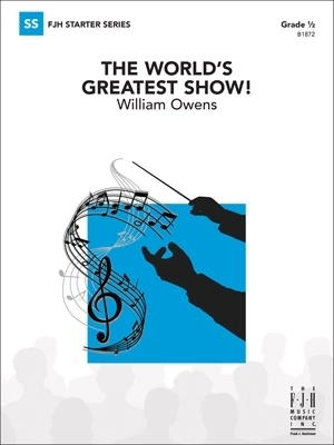 FJH Music Company - The Worlds Greatest Show! - Owens - Concert Band - Gr. 0.5