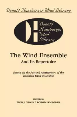 Warner Brothers - The Wind Ensemble and Its Repertoire: