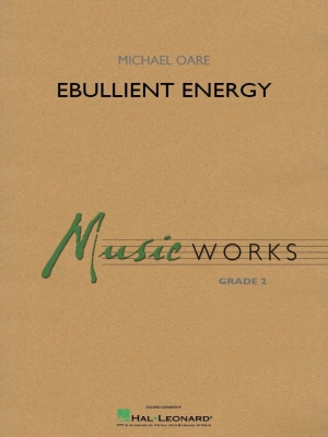 Hal Leonard - Ebullient Energy - Oare - Concert Band - Gr. 2