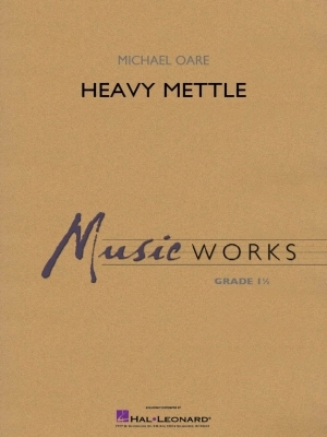 Hal Leonard - Heavy Mettle - Oare - Concert Band - Gr. 1.5