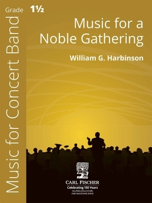 Carl Fischer - Music for a Noble Gathering - Harbinson - Concert Band - Gr. 1.5