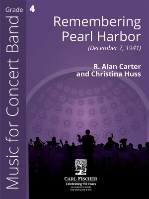 Carl Fischer - Remembering Pearl Harbor (December 7, 1941) - Carter/Huss - Concert Band - Gr. 4