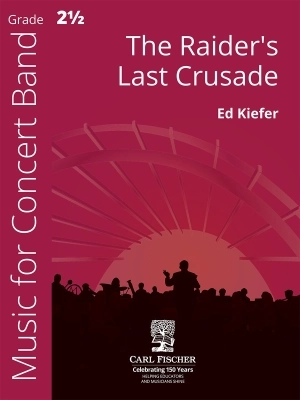 Carl Fischer - The Raiders Last Crusade - Kiefe - Concert Band - Gr. 2.5