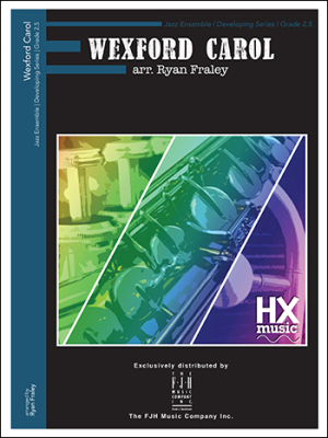 HX Music - Wexford Carol - Traditional/Fraley - Jazz Ensemble - Gr. 2.5