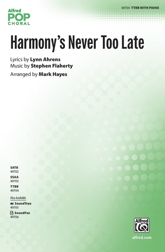 Harmony\'s Never Too Late - Ahrens /Flaherty /Hayes - TTBB