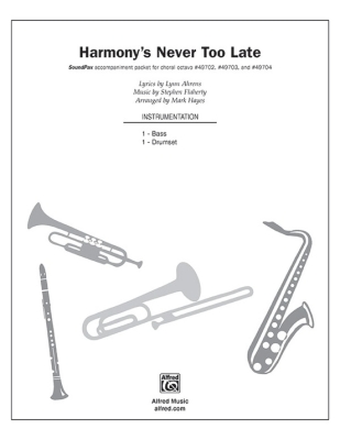 Harmony\'s Never Too Late - Ahrens /Flaherty /Hayes - SoundPax