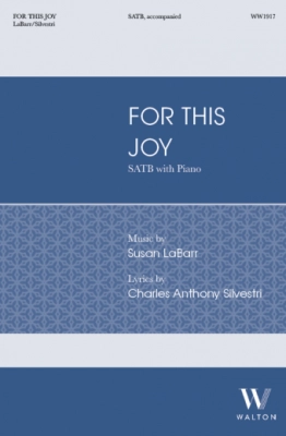 Walton - For This Joy - Silvestri/LaBarr - SATB