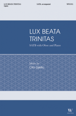 Walton - Lux Beata Trinitas - Gjeilo - SATB