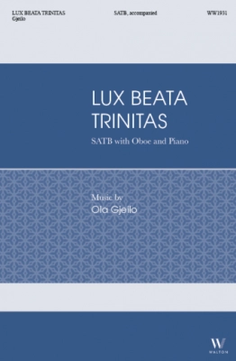 Walton - Lux Beata Trinitas - Gjeilo - SATB