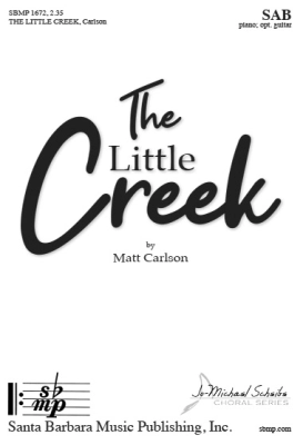 Santa Barbara Music - The Little Creek - Carlson - SAB