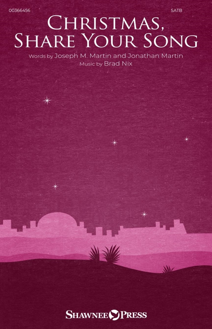 Christmas, Share Your Song - Martin/Nix - SATB