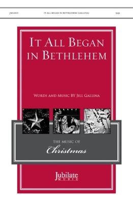 Jubilate Music - It All Began in Bethlehem - Gallina - SAB