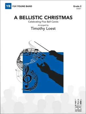 FJH Music Company - A Bellistic Christmas (Celebrating Five Bell Carols) - Traditional/Loest - Concert Band - Gr. 2