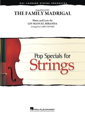 Hal Leonard - The Family Madrigal (from Encanto) - Miranda/Moore - String Orchestra - Gr. 2