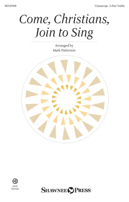 Shawnee Press - Come, Christians, Join to Sing - Bateman/Patterson - Unison/2pt Treble