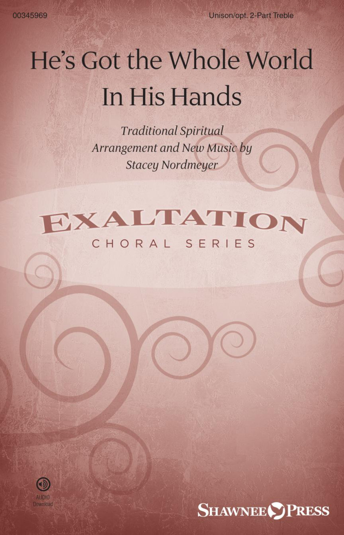 He\'s Got the Whole World In His Hands - Spiritual/Nordmeyer - Unison/2pt Treble