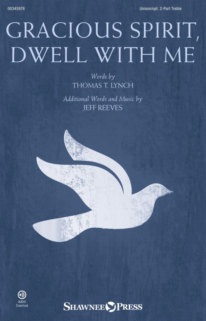Gracious Spirit, Dwell With Me - Reeves - Unison/2pt Treble